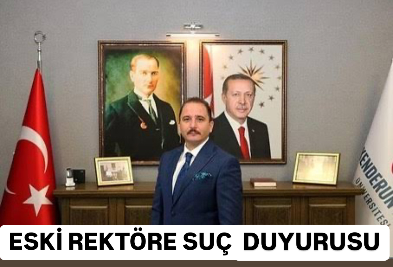 FLAŞ! İSTE ESKİ REKTÖRÜ TOLGA DEPÇİ’YE SUÇ DUYURUSU