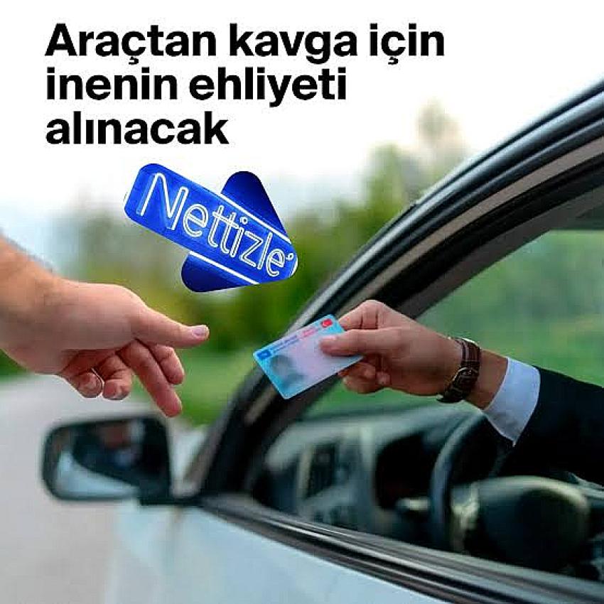ARAÇTAN İNEN SÜRÜCÜ EHLİYETİ KAPTIRACAK
