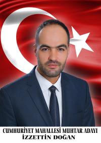 İZZETTİN DOĞAN CUMHURİYET MAHALLESİ MUHTAR ADAYI